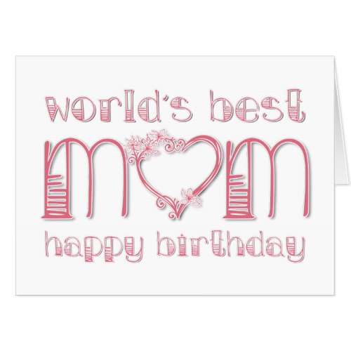 Worlds Best Mom Big Birthday Greeting Card