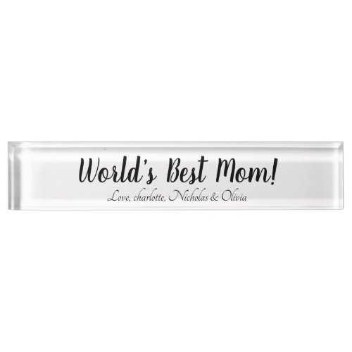 Worldâs Best Mom black white custom script elegant Desk Name Plate