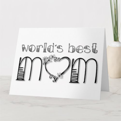 World’s Best Mom Card - World’s best Mom greeting card with customizable text inside for you to include your own special words. This card is suitable for Mother’s Day, birthdays, Christmas, and times when you want to tell your Mom how amazing she is.