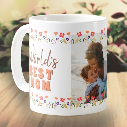 Worlds Best Mom Flowers Mothers Day Photo  Coffee Mug