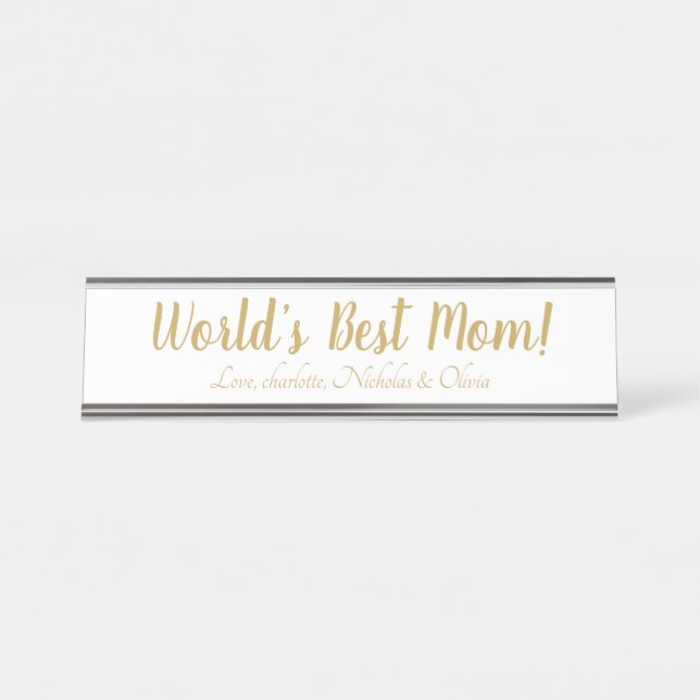 World’s Best Mom gold custom script cute Desk Name Plate (Front)