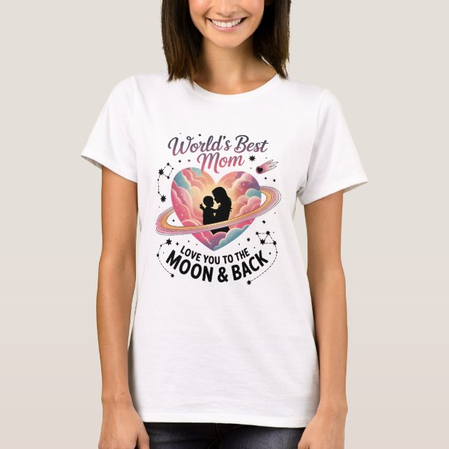 World’s Best Mom Mother's Day Heart Planet TShirt  (Front)