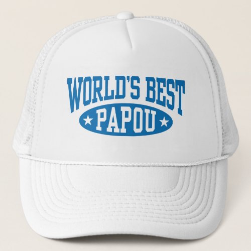 Worlds Best Papou Trucker Hat