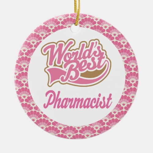 Worlds Best Pharmacist Gift Ornament