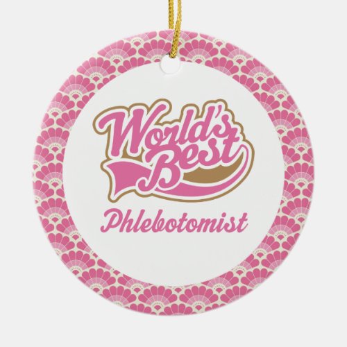 Worlds Best Phlebotomist Gift Ornament