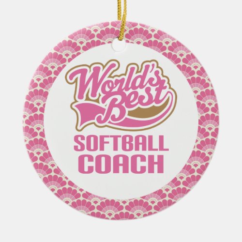 Worlds Best Softball Coach Gift Ornament