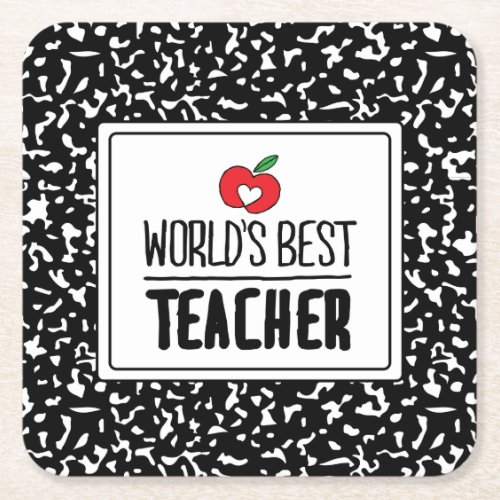 Worlds Best Teacher Appreciation Teacher Day Square Paper Coaster