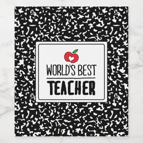 Worlds Best Teacher Appreciation Teacher Day Wine Label