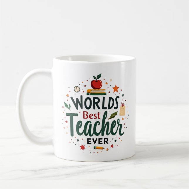 World’s Best Teacher Ever – Personalized Coffee Mug (Left)