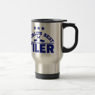 World’s best tiler travel mug