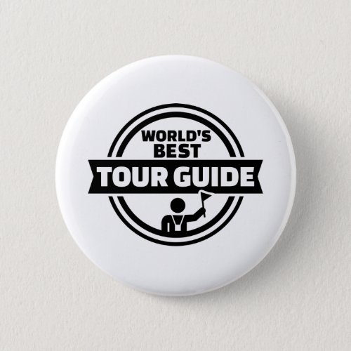 Worlds best tour guide pinback button