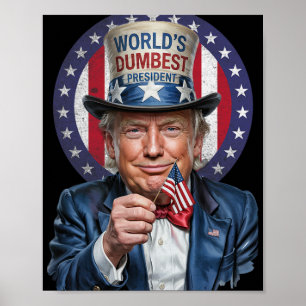 World’s Dumbest President - Donald Trump Sarcastic Poster