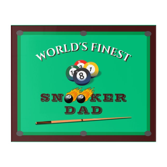 World’s Finest Snooker Dad | Funny Billiards  Acrylic Print (Front)