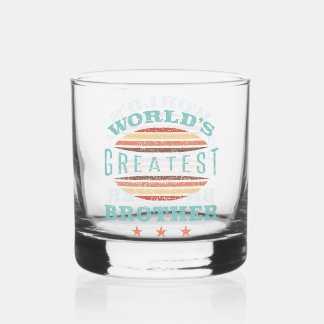 World’s Greatest Brother Whiskey Glass