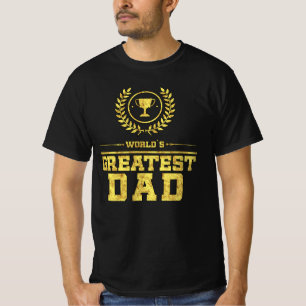 World`s Greatest DAD Gold Father Trophy Gift Idea T-Shirt