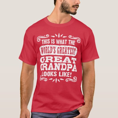 Worldâs Greatest Great grandpa T_Shirt