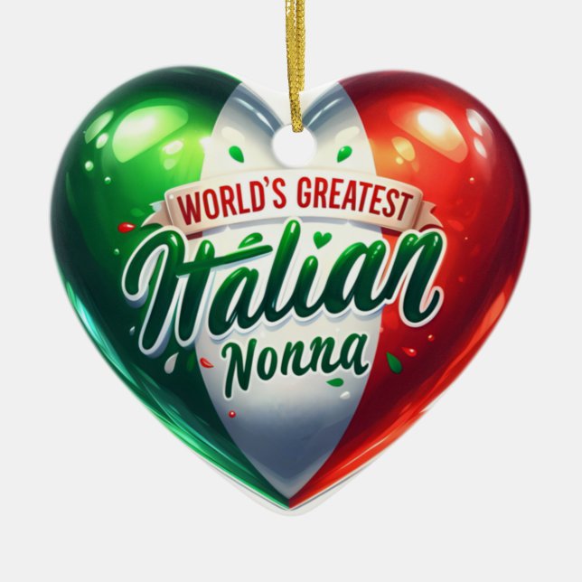 World’s Greatest Italian Nonna Heart  Ceramic Ornament (Front)