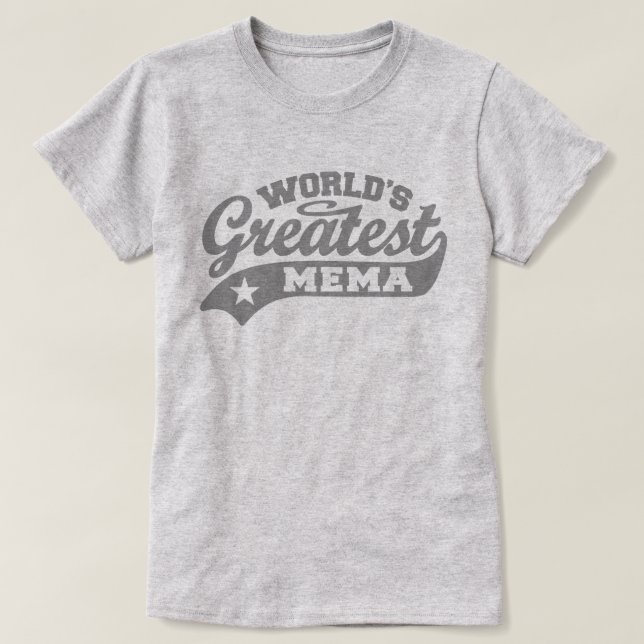 World’s Greatest Mema T-Shirt (Design Front)