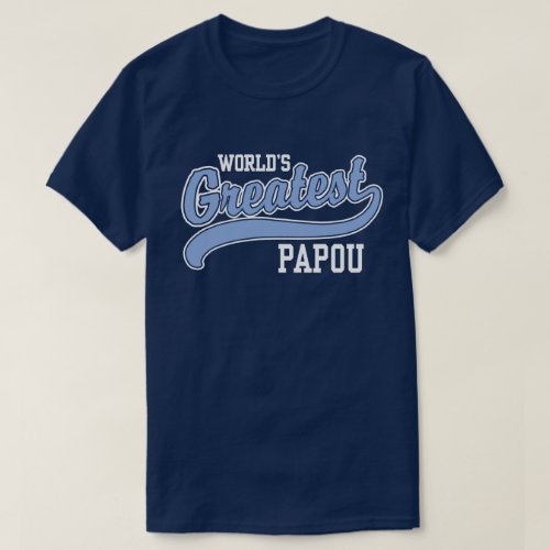 Worlds Greatest Papou T_Shirt