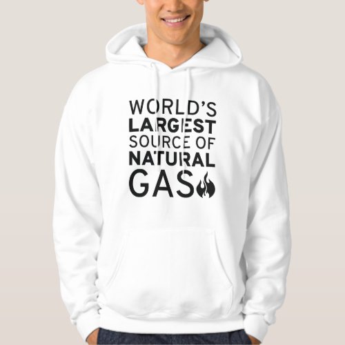 Worldâs Largest Source Of Natural Gas Hoodie