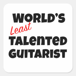 World’s Least Talented Guitarist Square Sticker