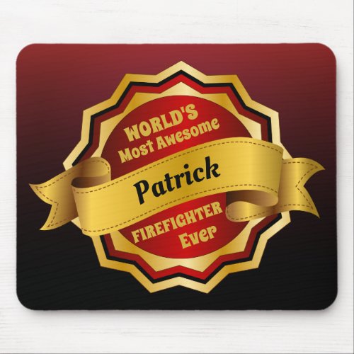 Worldâs Most Awesome Firefighter Gold Red Award Mouse Pad