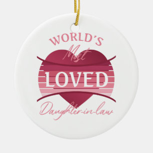 World’s Most Loved Daughter-In-Law Ceramic Ornament