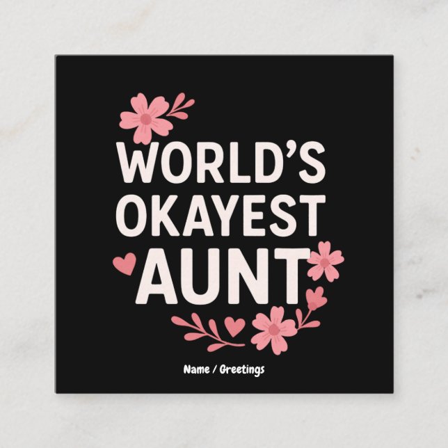 World’s Okayest Aunt Funny Mother’s Day Gift  Square Business Card (Front)