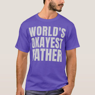 World s Okayest Father retro T-Shirt