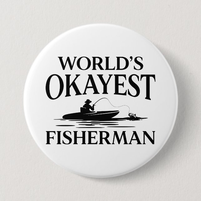 World’s Okayest Fisherman Button (Front)