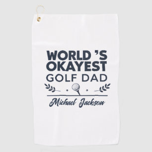 World’s Okayest Golf Dad Custom Name Design Towel
