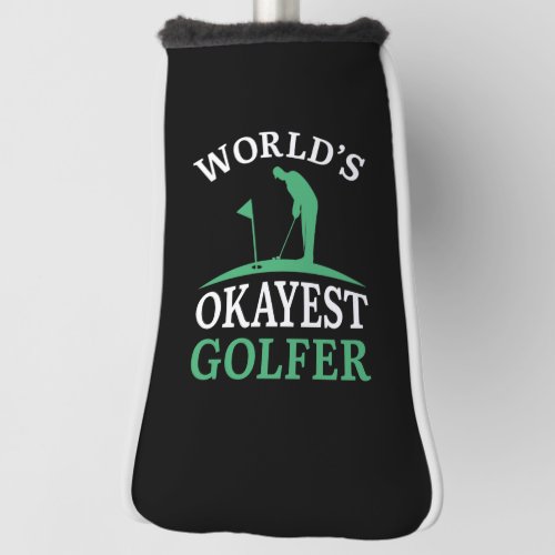 Worlds Okayest Golfer Golf Head Cover