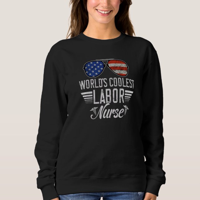 World´s Okayest Labor Nurse American Flag Patrioti Sweatshirt (Front)