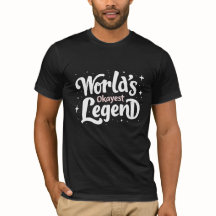 World’s Okayest Legend – Funny Quote