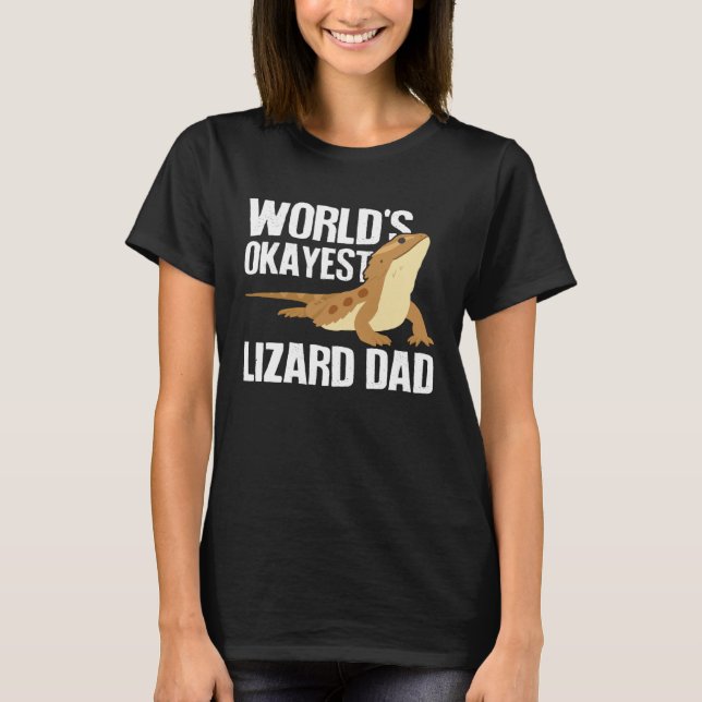 World s Okayest Lizard Dad  Pet Bearded Dragon Rep T-Shirt (Front)