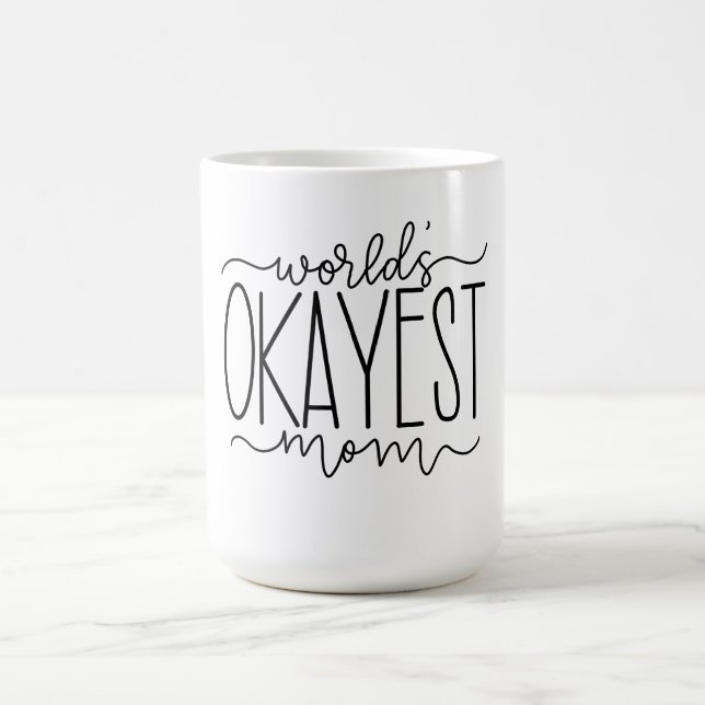 World’s Okayest Mom Mug (Center)