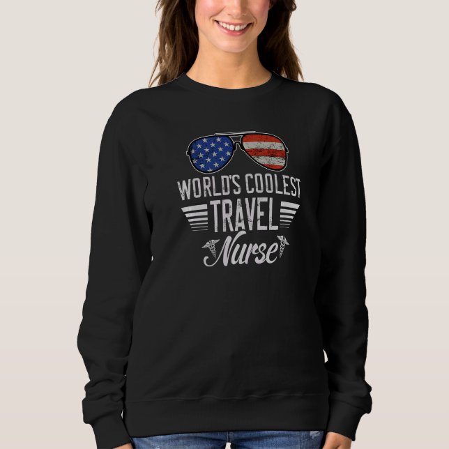 World´s Okayest Travel Nurse American Flag Patriot Sweatshirt (Front)