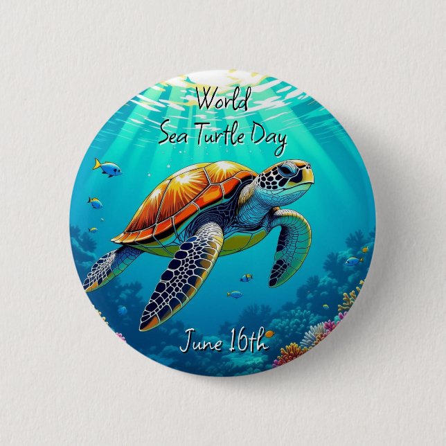 World Sea Turtle Day is June 16th Button (Front)