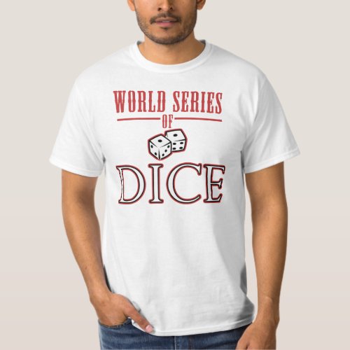 World Series of Dice T_Shirt