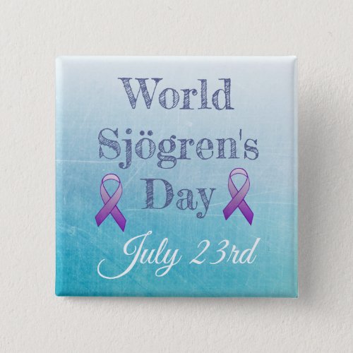 World Sjgrens Day July 23rd Observance Button