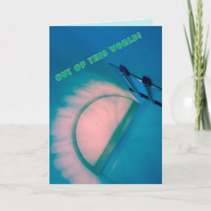 World space sky heavens Out of This World Card
