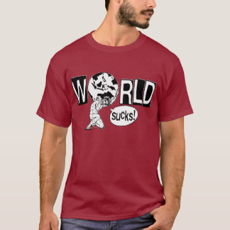 World sucks T-Shirt