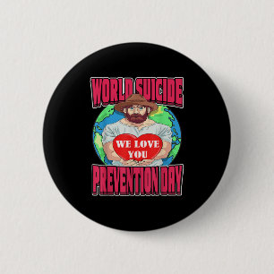 World Suicide Prevention Day Motivational Dad Sept Button