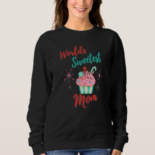 World Sweetest Mom Mother's Day Cupcake Sweatshirt