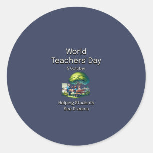World Teachers’ Day. Helping Students See Dreams. Classic Round Sticker