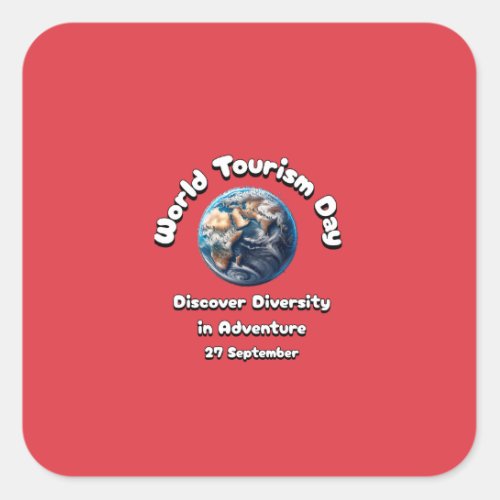 World Tourism Day Discover Diversity in Adventure Square Sticker