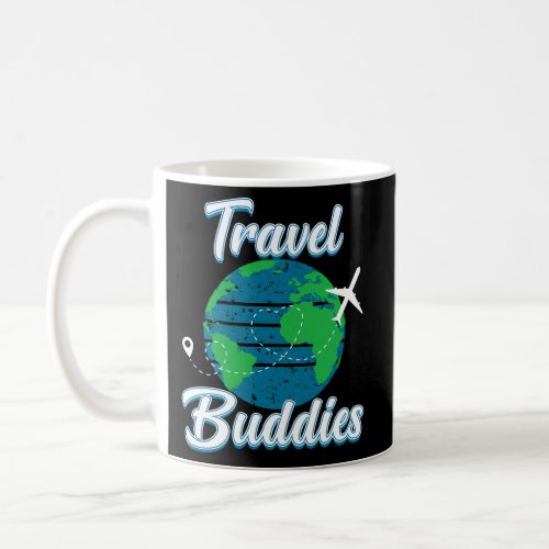 World Travel Buddies Tourist Adventurer Vacationis Coffee Mug