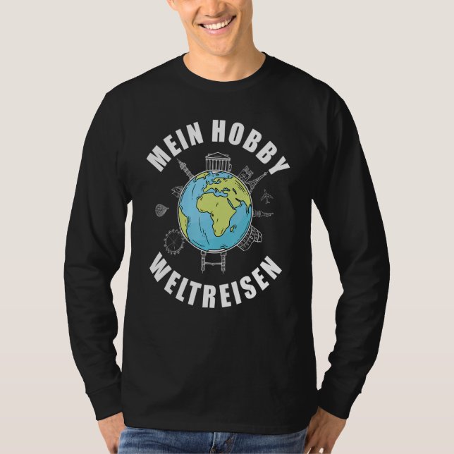 World Travel Holiday Retirement My Hobby World Tra T-Shirt (Front)