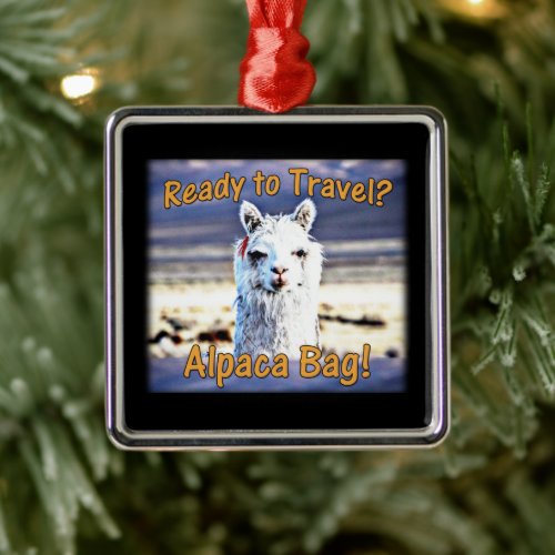 World Traveler - Funny Alpaca Bag Metal Ornament