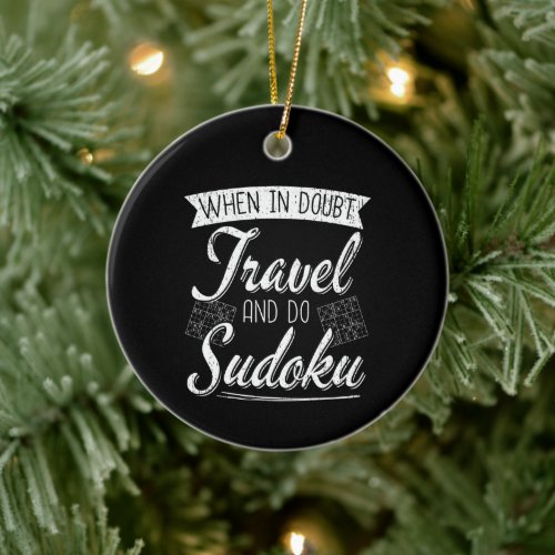 World Traveler Sudoku Puzzle Lover  Ceramic Ornament